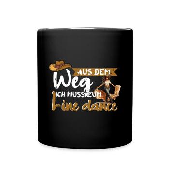 Line Dance Linedance Tanzen Aus dem Weg - Tasse einfarbig - Schwarz - Vorne
