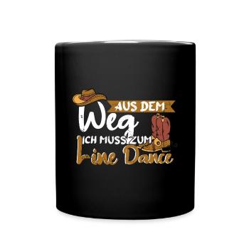 Line Dance Linedance Tanzen Aus dem Weg - Tasse einfarbig - Schwarz - Vorne