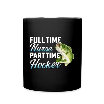 Full Time Nurse Part Time Hook - Full Colour Mug - black - Front