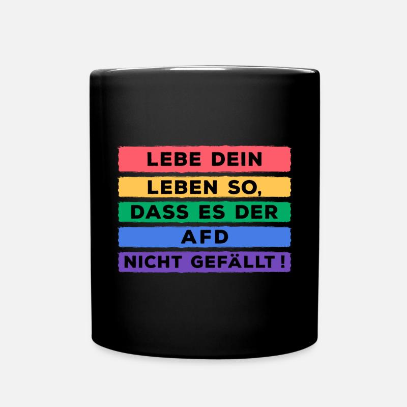 Lebe Dein Leben so dass es der AFD nicht gefällt - Tasse einfarbig - Schwarz