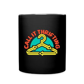 Thrift Shopper Call It Thrifting Thrift Store - Tasse einfarbig - Schwarz - Vorne