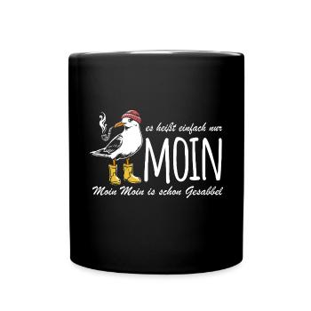 Möwe - Es heißt einfach nur Moin - Spruch - Tasse einfarbig - Schwarz - Vorne