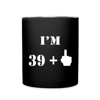 40th birthday gift 39 + 1 middle finger Fun - Full Colour Mug - black - Front