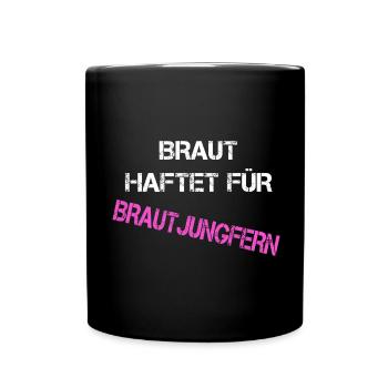 Braut | Brautjungfern | Junggesellenabschied - Tasse einfarbig - Schwarz - Vorne