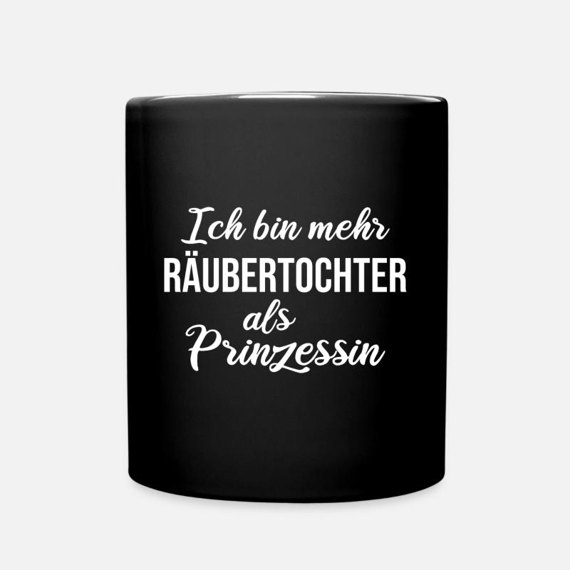 Ich bin mehr Räubertochter als Prinzessin - Tasse einfarbig - Schwarz
