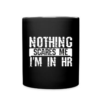 Rien ne me fait peur Je suis en RH 2 - Mug uni - noir - Devant
