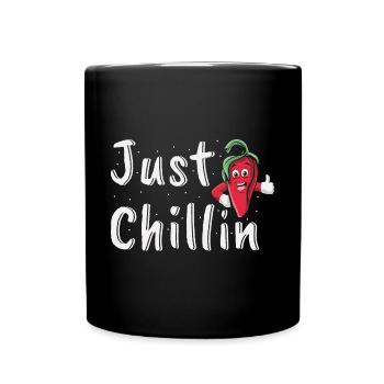 Just Chillin Funny Chili Pepper Spicy Food Lover - Tasse einfarbig - Schwarz - Vorne