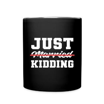 Scherzhaft Komiker Geschenk - Tasse einfarbig - Schwarz - Vorne