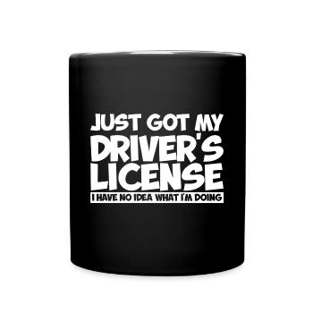 Just Got My Driver's License 2 - Tasse einfarbig - Schwarz - Vorne