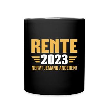 Rente 2023 Nerve jemand anderen Ruhestand - Tasse einfarbig - Schwarz - Vorne