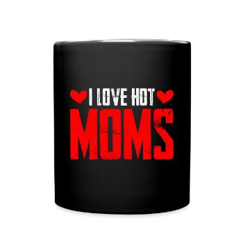 I love hot Moms Heart Hot Moms Funshirt Musthave - Tasse einfarbig - Schwarz - Vorne