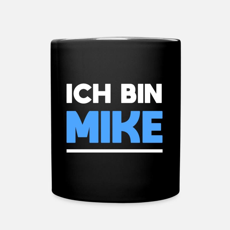 Mike Name Spruch für stolze Mikes - Tasse einfarbig - Schwarz