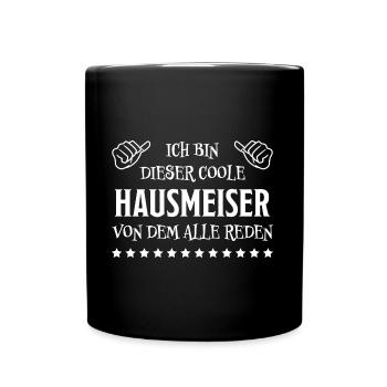 Hausmeister Lustiger Spruch Hausmeister Geschenk - Tasse einfarbig - Schwarz - Vorne