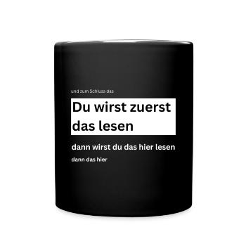 Lustiges humorvolles Motiv. Garantierter Spaß - Tasse einfarbig - Schwarz - Vorne