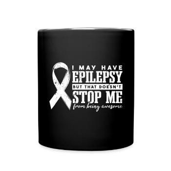 I May Have Epilepsy | Epilepsy Awareness Warrior - Full Colour Mug - black - Front