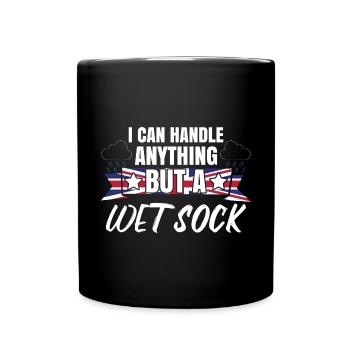 I Can Handle Anything But A Wet Sock - Full Colour Mug - black - Front