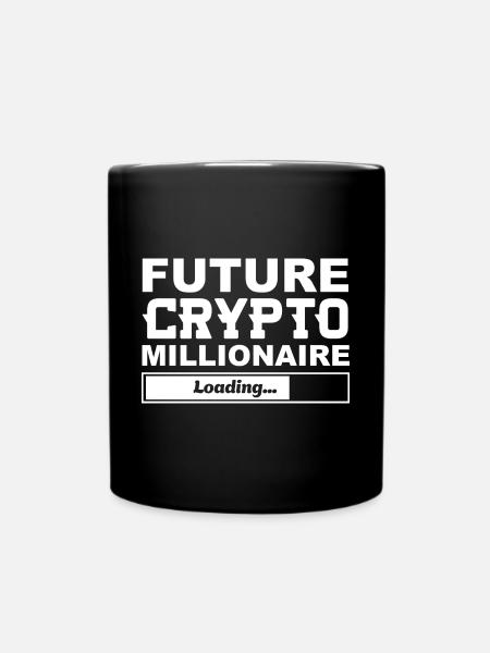Future Crypto Millionaire is Loading - Tasse einfarbig - Schwarz