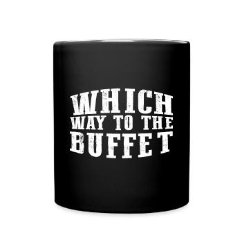 Which Way To The Buffet 33 - Tasse einfarbig - Schwarz - Vorne