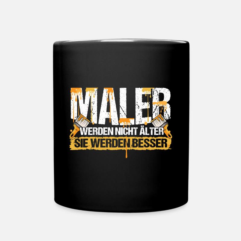 Malermeister Handwerker Maler werden nicht älter - Tasse einfarbig - Schwarz
