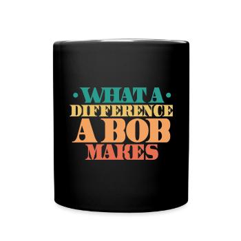 Quelle différence un Bob fait - Mug uni - noir - Devant