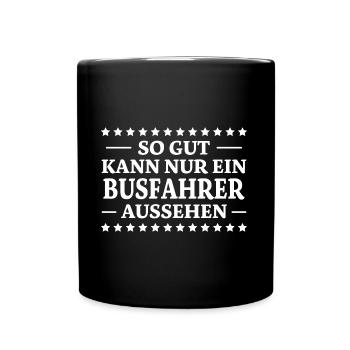 Busfahrer Spruch Beruf Lustiges Busfahrer Geschenk - Tasse einfarbig - Schwarz - Vorne