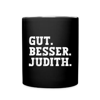 Gut Besser Judith Lustiger Spruch Name Judith - Tasse einfarbig - Schwarz - Vorne