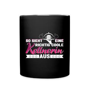 Kellnerin So sieht ein richtig coole Kellnerin aus - Tasse einfarbig - Schwarz - Vorne