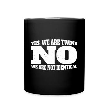 Yes, We Are Twins, No, We Are Not Identical 12 - Full Colour Mug - black - Front