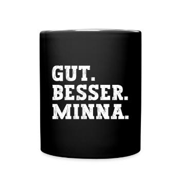 Gut Besser Minna Lustiger Spruch Name Minna - Tasse einfarbig - Schwarz - Vorne