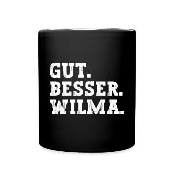 Gut Besser Wilma Lustiger Spruch Name Wilma - Tasse einfarbig - Schwarz - Vorne