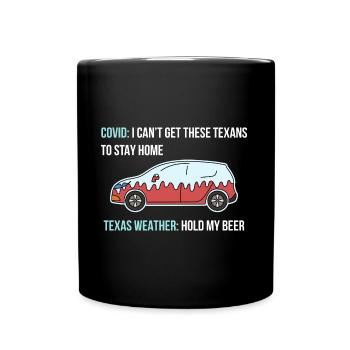 Texas Weather Stay Home Design für stolze Texaner - Tasse einfarbig - Schwarz - Vorne
