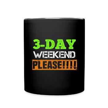 Mood Employment Vacation Long Weekend Funny Tired - Full Colour Mug - black - Front