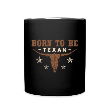 Geboren, um Texaner zu sein - Tasse einfarbig - Schwarz - Vorne