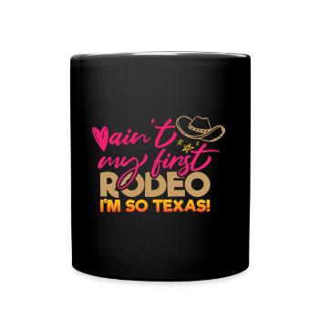 Nicht mein erstes Rodeo-Design für stolze Texaner - Tasse einfarbig - Schwarz - Vorne