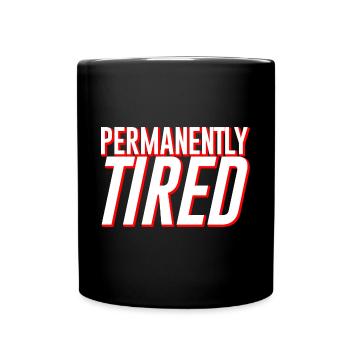Permanently Tired - Full Colour Mug - black - Front