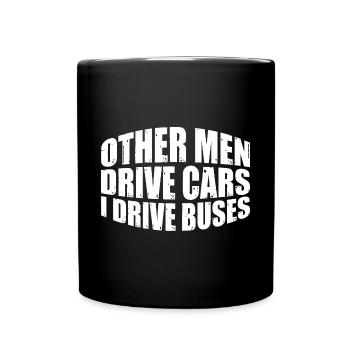Other Men Drive Cars I Drive Buses 4 - Full Colour Mug - black - Front