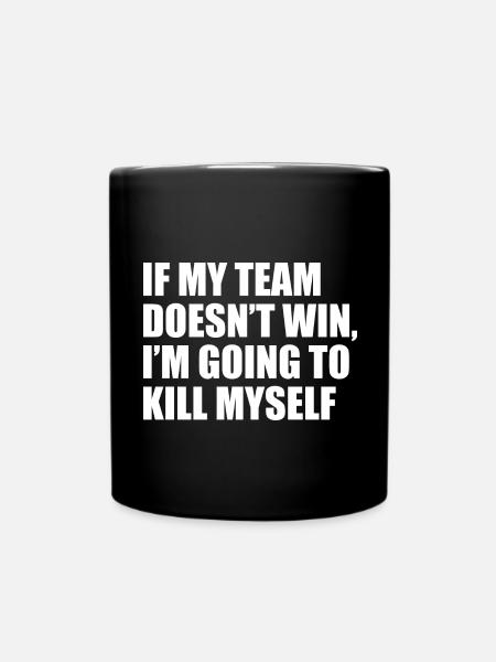 If My Team Funny Sayings - Full Colour Mug - black