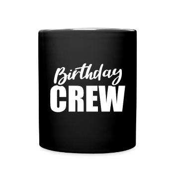 Birthday Squad or Crew - Tasse einfarbig - Schwarz - Vorne