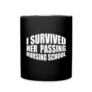 I Survived Her Passing Nursing School 29 - Full Colour Mug - black - Front