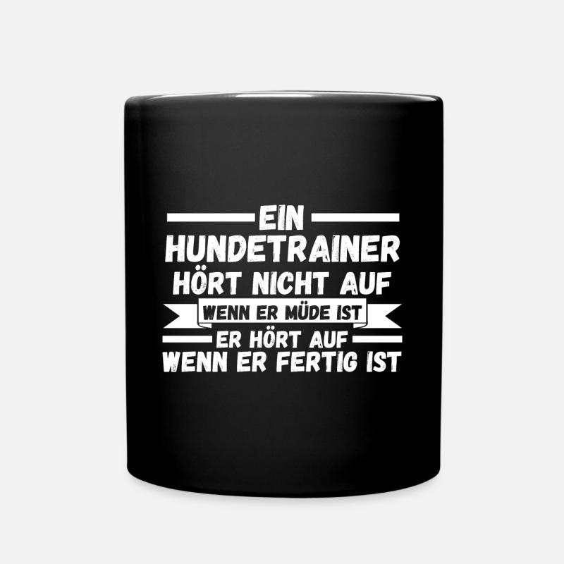Hundetraining Hund Hundeschule Hundetrainer - Tasse einfarbig - Schwarz