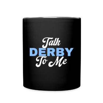 Talk Derby To Me Roller Derby Patins à roulettes - Mug uni - noir - Devant