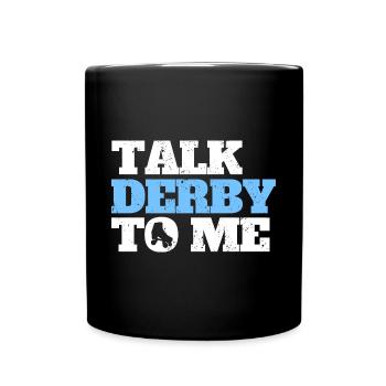 Talk Derby To Me Roller Derby Patins à roulettes - Mug uni - noir - Devant