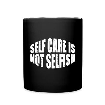Self Care Is Not Selfish 7 - Full Colour Mug - black - Front