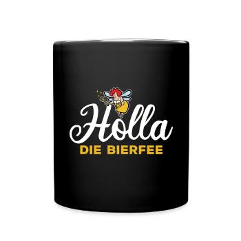 Holla die Bierfee - Biertrinker - Männertag - Tasse einfarbig - Schwarz - Vorne
