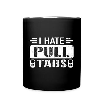 I hate pull tabs Metal Detectorist Detecting - Full Colour Mug - black - Front