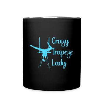Crazy Trapeze Lady Circus Performer Costume Gifts - Full Colour Mug - black - Front