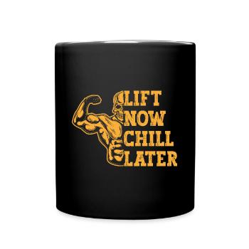 Fitness Motivation Bodybuilder Lift Now Chill Late - Tasse einfarbig - Schwarz - Vorne