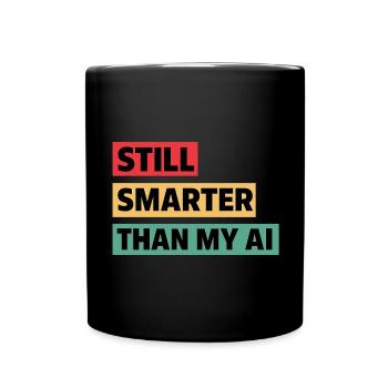 Toujours plus intelligent que mon IA - Conception de citation technique amusante - Mug uni - noir - Devant