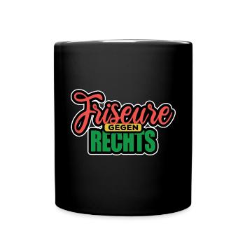 Friseure Gegen Rechts - Gegen Rechts, gegen Hetze - Tasse einfarbig - Schwarz - Vorne
