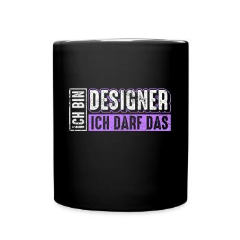 Designer Spruch - Tasse einfarbig - Schwarz - Vorne